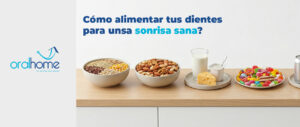 Lee más sobre el artículo Cómo alimentar tus dientes  para una sonrisa sana